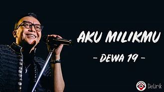 Dewa 19 Aku Milikmu